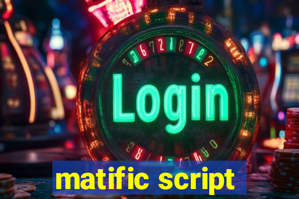 matific script